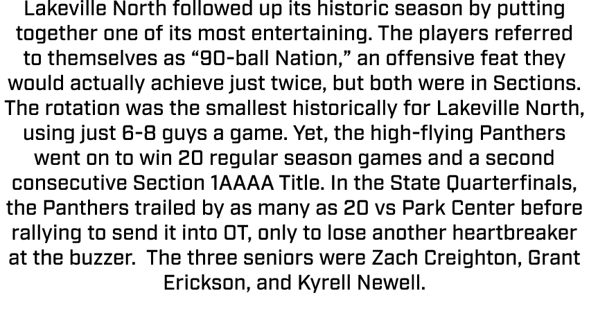 Lakeville North followed up its historic season by putting together one of its most entertaining. The players referre...