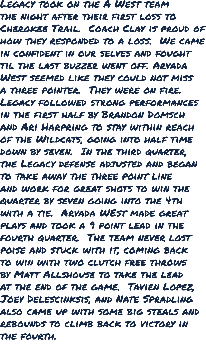 Legacy took on the A West team the night after their first loss to Cherokee Trail. Coach Clay is proud of how they re...