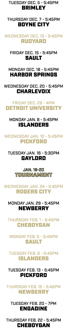 tuesday dec. 5 5:45pm BRIMLEY thursday dec. 7 5:45pm BOYNE CITY wednesday dec. 13 5:45pm RUDYARD friday dec. 15 5:45p...