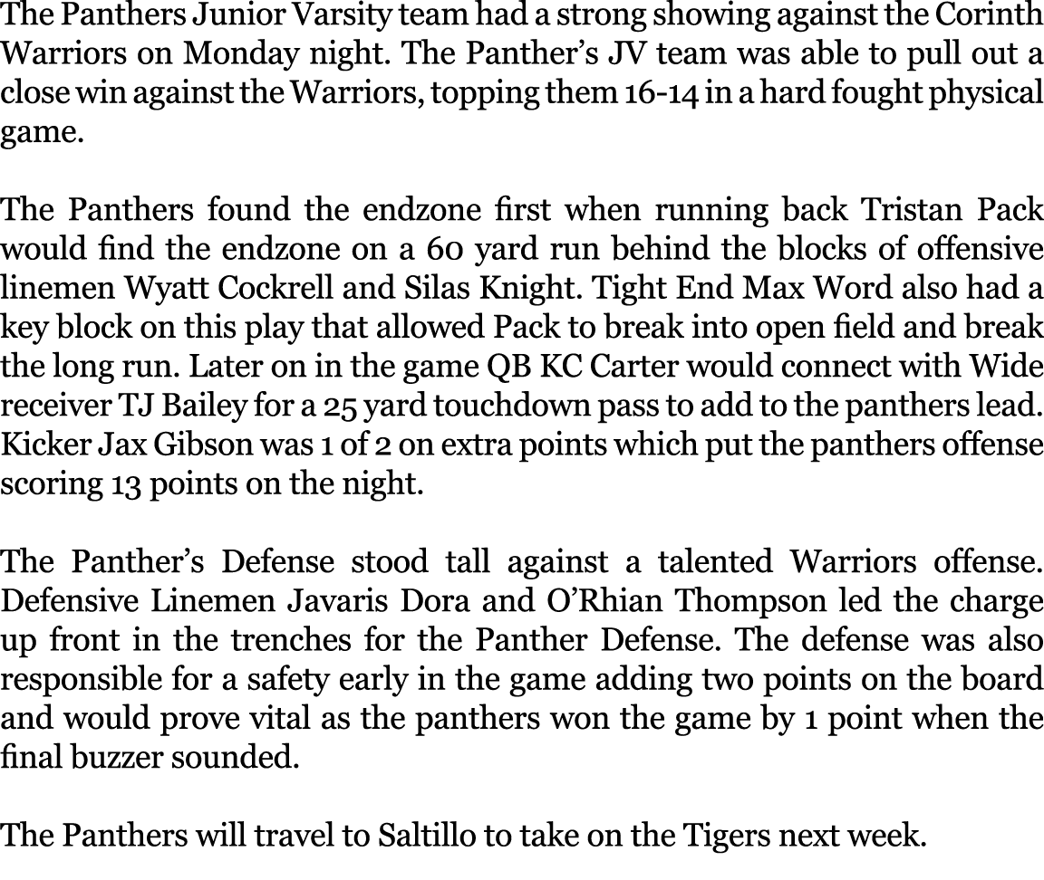 The Panthers Junior Varsity team had a strong showing against the Corinth Warriors on Monday night. The Panther’s JV ...