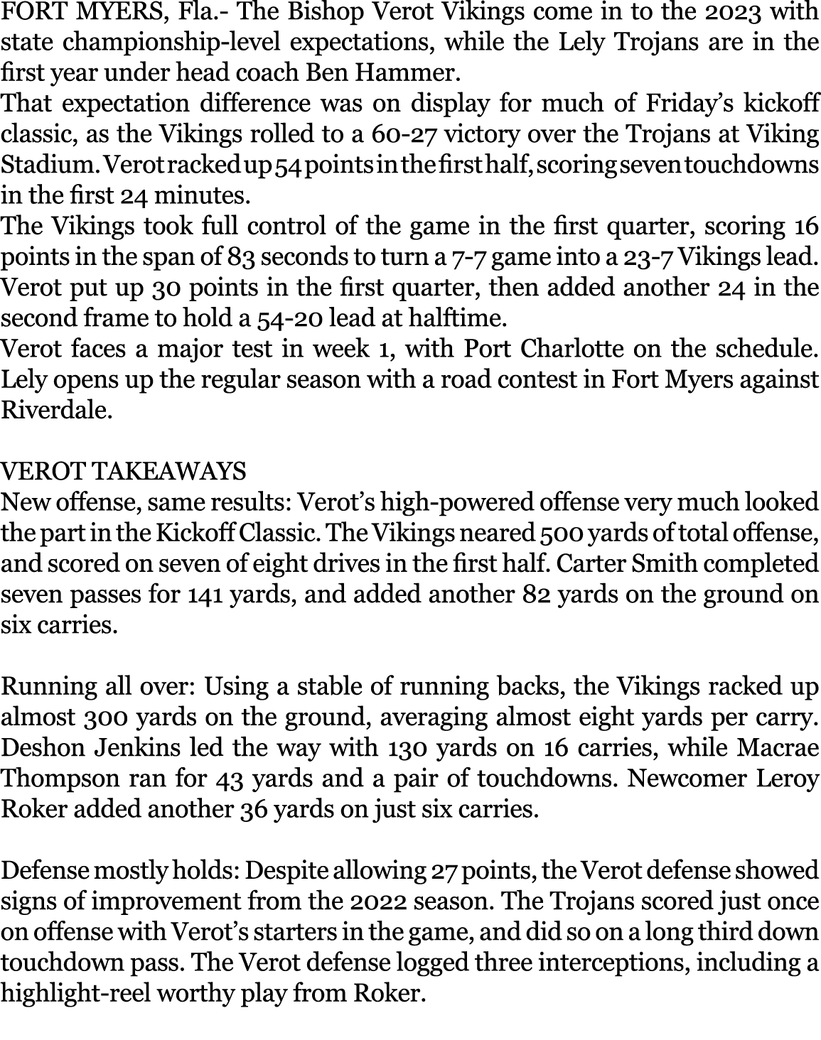 FORT MYERS, Fla. The Bishop Verot Vikings come in to the 2023 with state championship level expectations, while the L...