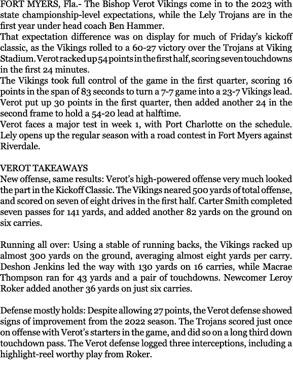 FORT MYERS, Fla. The Bishop Verot Vikings come in to the 2023 with state championship level expectations, while the L...