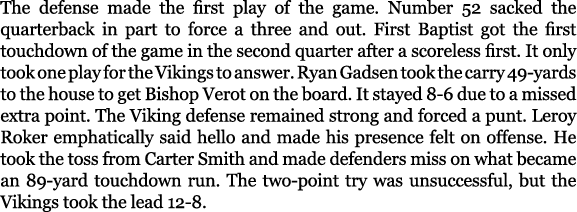 The defense made the first play of the game. Number 52 sacked the quarterback in part to force a three and out. First...