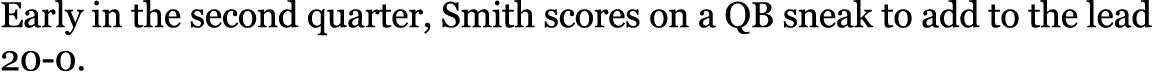 Early in the second quarter, Smith scores on a QB sneak to add to the lead 20 0. 