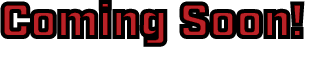 Coming Soon!