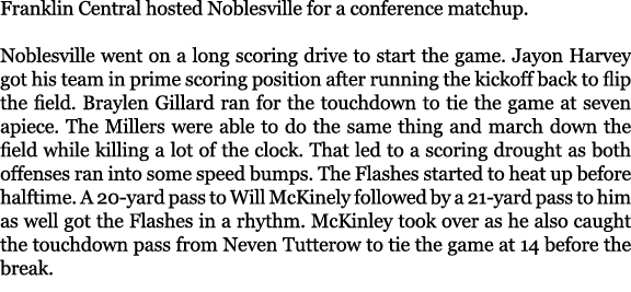 Franklin Central hosted Noblesville for a conference matchup. Noblesville went on a long scoring drive to start the g...