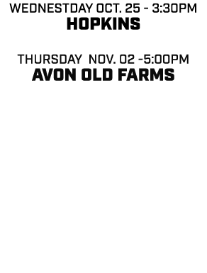 WEDNESTDAY OCT. 25 3:30pm Hopkins THURSDAY NOV. 02 5:00pm Avon Old Farms 