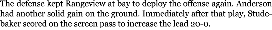 The defense kept Rangeview at bay to deploy the offense again. Anderson had another solid gain on the ground. Immedia...