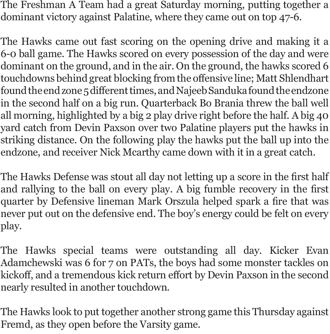 The Freshman A Team had a great Saturday morning, putting together a dominant victory against Palatine, where they ca...