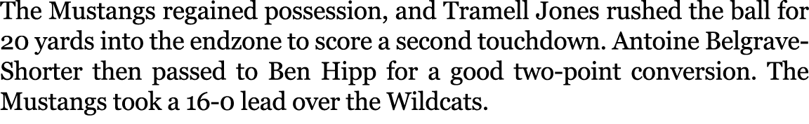 The Mustangs regained possession, and Tramell Jones rushed the ball for 20 yards into the endzone to score a second t...
