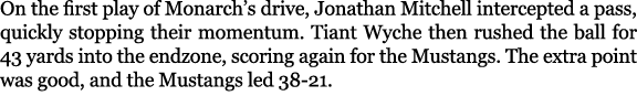 On the first play of Monarch’s drive, Jonathan Mitchell intercepted a pass, quickly stopping their momentum. Tiant Wy...