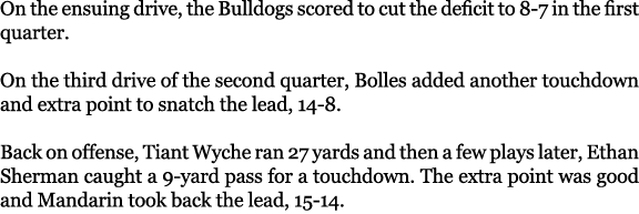 On the ensuing drive, the Bulldogs scored to cut the deficit to 8 7 in the first quarter. On the third drive of the s...
