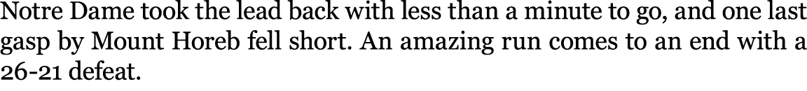 Notre Dame took the lead back with less than a minute to go, and one last gasp by Mount Horeb fell short. An amazing ...