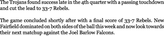 The Trojans found success late in the 4th quarter with a passing touchdown and cut the lead to 33 7 Rebels. The game ...