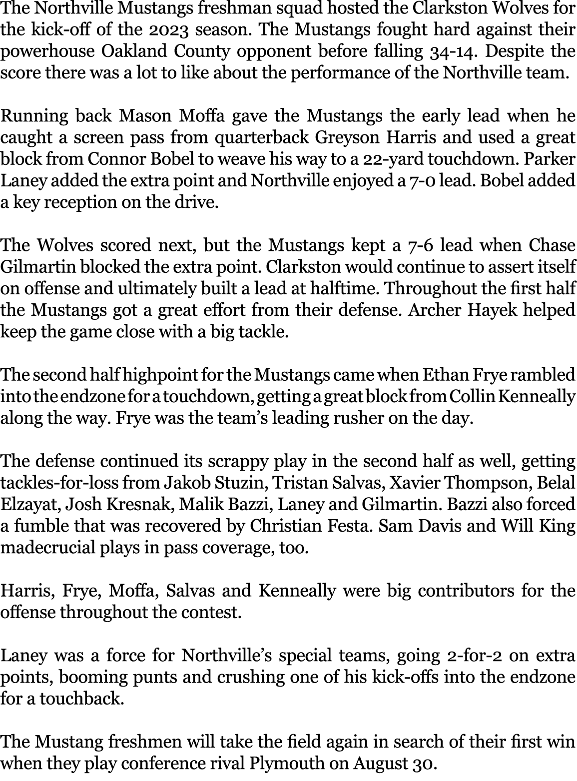 The Northville Mustangs freshman squad hosted the Clarkston Wolves for the kick off of the 2023 season. The Mustangs ...