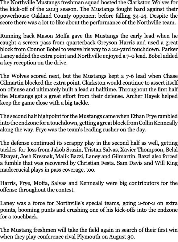 The Northville Mustangs freshman squad hosted the Clarkston Wolves for the kick off of the 2023 season. The Mustangs ...