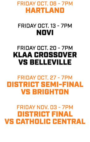 friday oct. 06 7pm hartland friday oct. 13 7pm novi friday oct. 20 7pm KLAA CROSSOVER VS belleville friday oct. 27 7p...