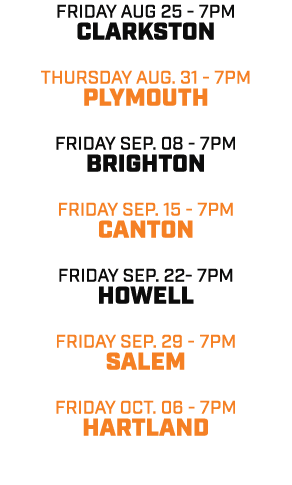 friday aug 25 - 7pm clarkston thursday aug. 31 - 7pm plymouth friday sep. 08 - 7pm brighton friday sep. 15 - 7pm cant...