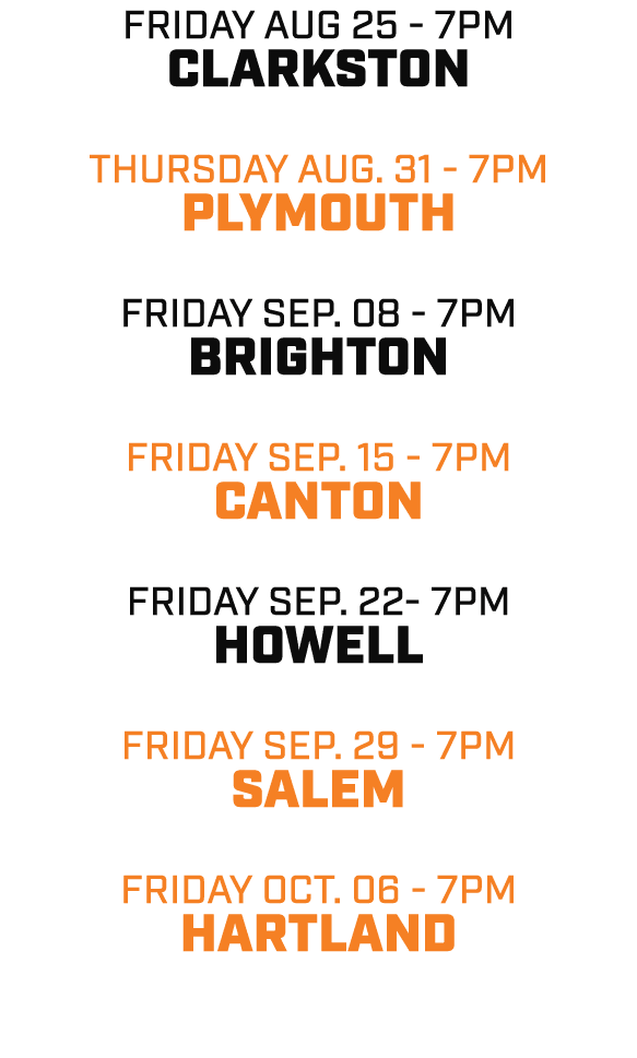 friday aug 25 - 7pm clarkston thursday aug. 31 - 7pm plymouth friday sep. 08 - 7pm brighton friday sep. 15 - 7pm cant...