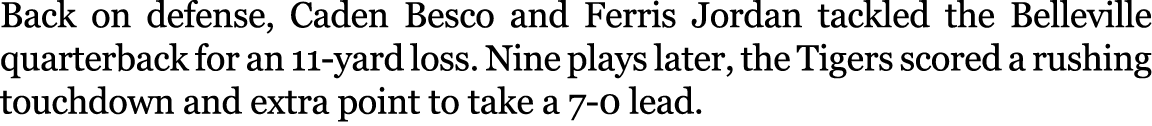 Back on defense, Caden Besco and Ferris Jordan tackled the Belleville quarterback for an 11 yard loss. Nine plays lat...