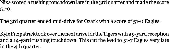 Nixa scored a rushing touchdown late in the 3rd quarter and made the score 51 0. The 3rd quarter ended mid drive for ...