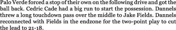 Palo Verde forced a stop of their own on the following drive and got the ball back. Cedric Cade had a big run to star...