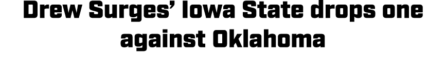 Drew Surges’ Iowa State drops one against Oklahoma