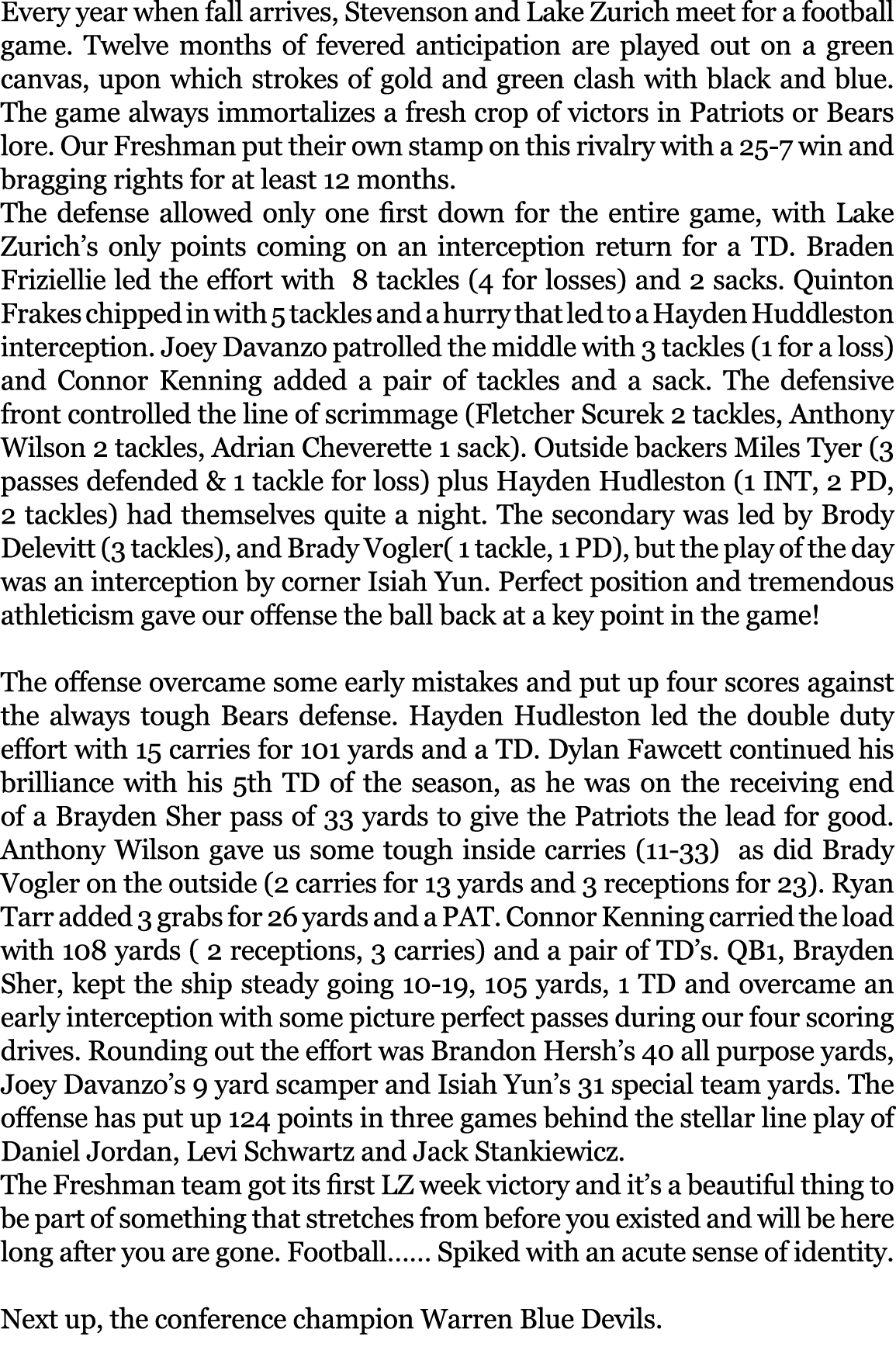 Every year when fall arrives, Stevenson and Lake Zurich meet for a football game. Twelve months of fevered anticipati...