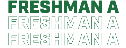 FRESHMAN A FRESHMAN A FRESHMAN A