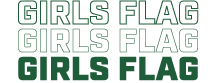 GIRLS FLAG GIRLS FLAG GIRLS FLAG