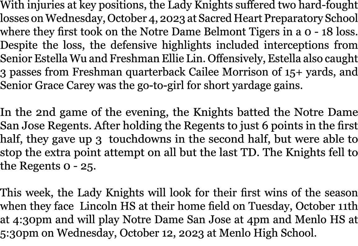 With injuries at key positions, the Lady Knights suffered two hard fought losses on Wednesday, October 4, 2023 at Sac...