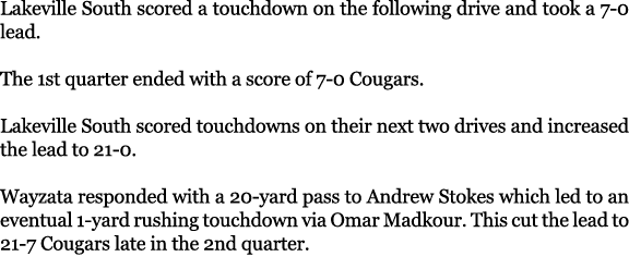 Lakeville South scored a touchdown on the following drive and took a 7 0 lead. The 1st quarter ended with a score of ...