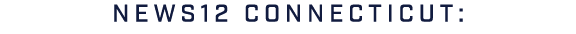 NEWS12 CONNECTICUT: