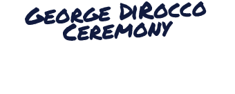 George DiRocco Ceremony