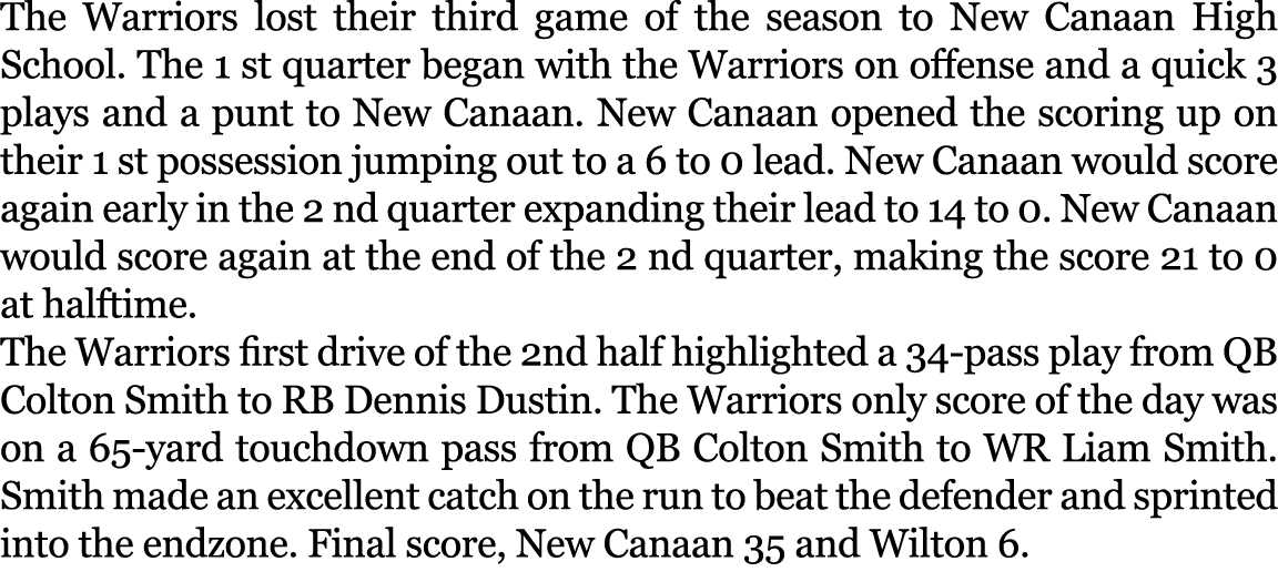 The Warriors lost their third game of the season to New Canaan High School. The 1 st quarter began with the Warriors ...