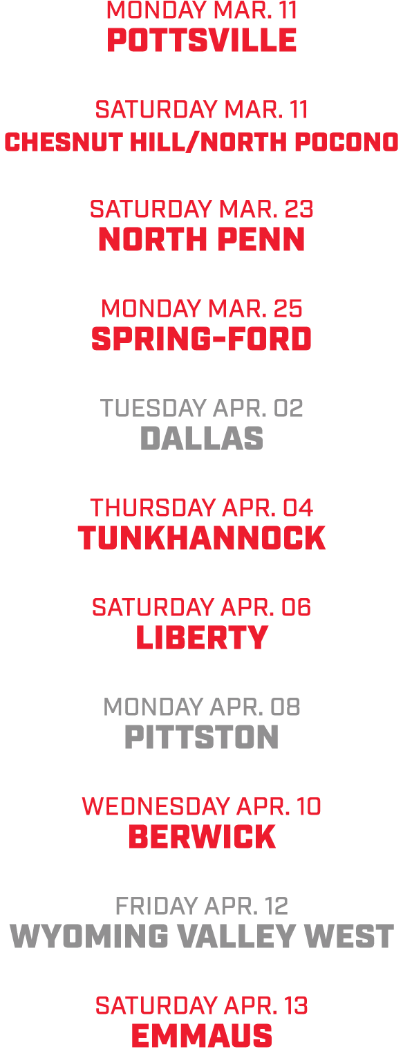 monday mar. 11 pottsville saturday mar. 11 chesnut hill/north pocono saturday mar. 23 north penn monday mar. 25 sprin...