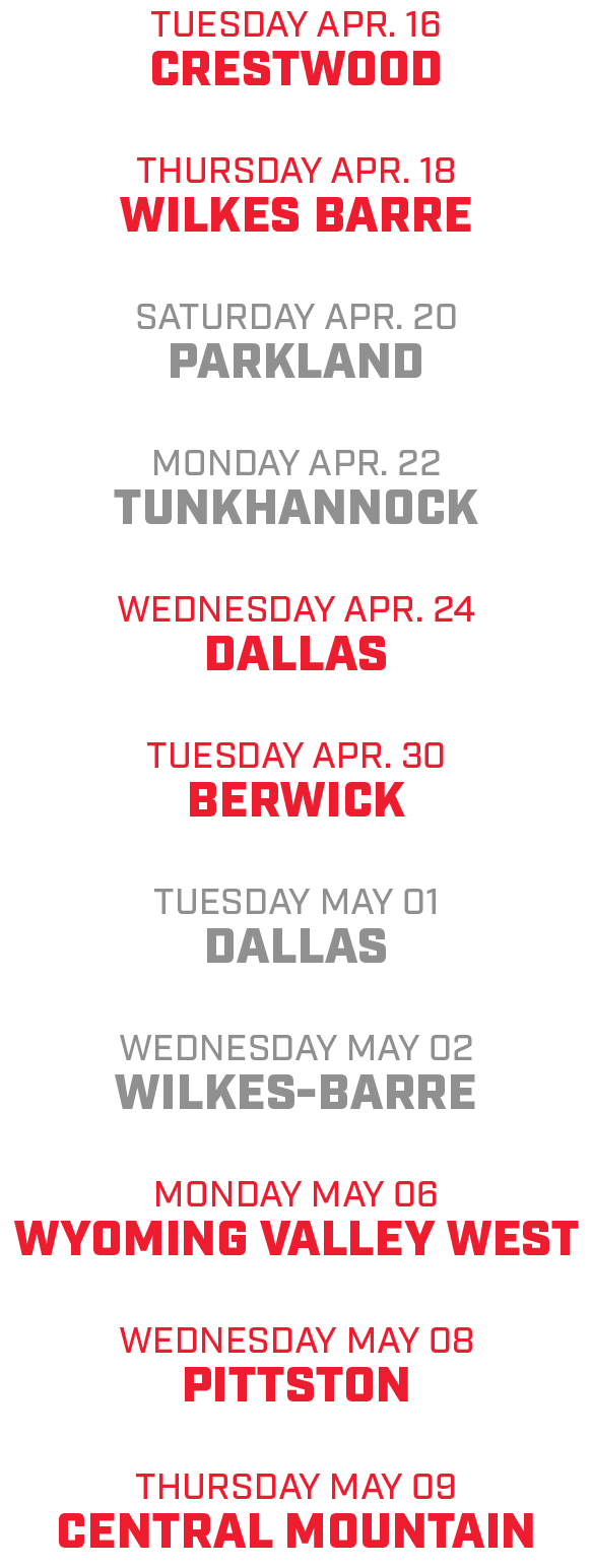 tuesday apr. 16 crestwood thursday apr. 18 wilkes barre saturday apr. 20 parkland monday apr. 22 tunkhannock wednesda...