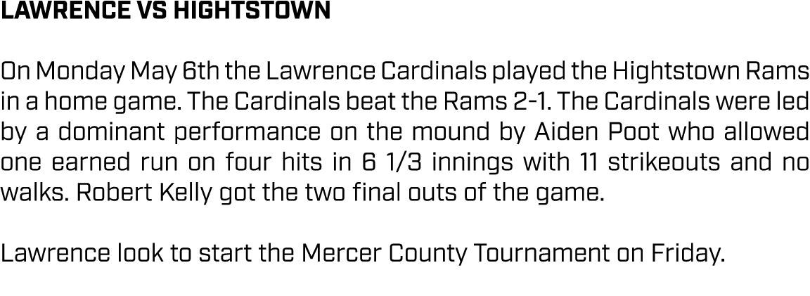 lawrence VS Hightstown On Monday May 6th the Lawrence Cardinals played the Hightstown Rams in a home game. The Cardin...