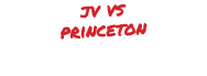 jv vs princeton