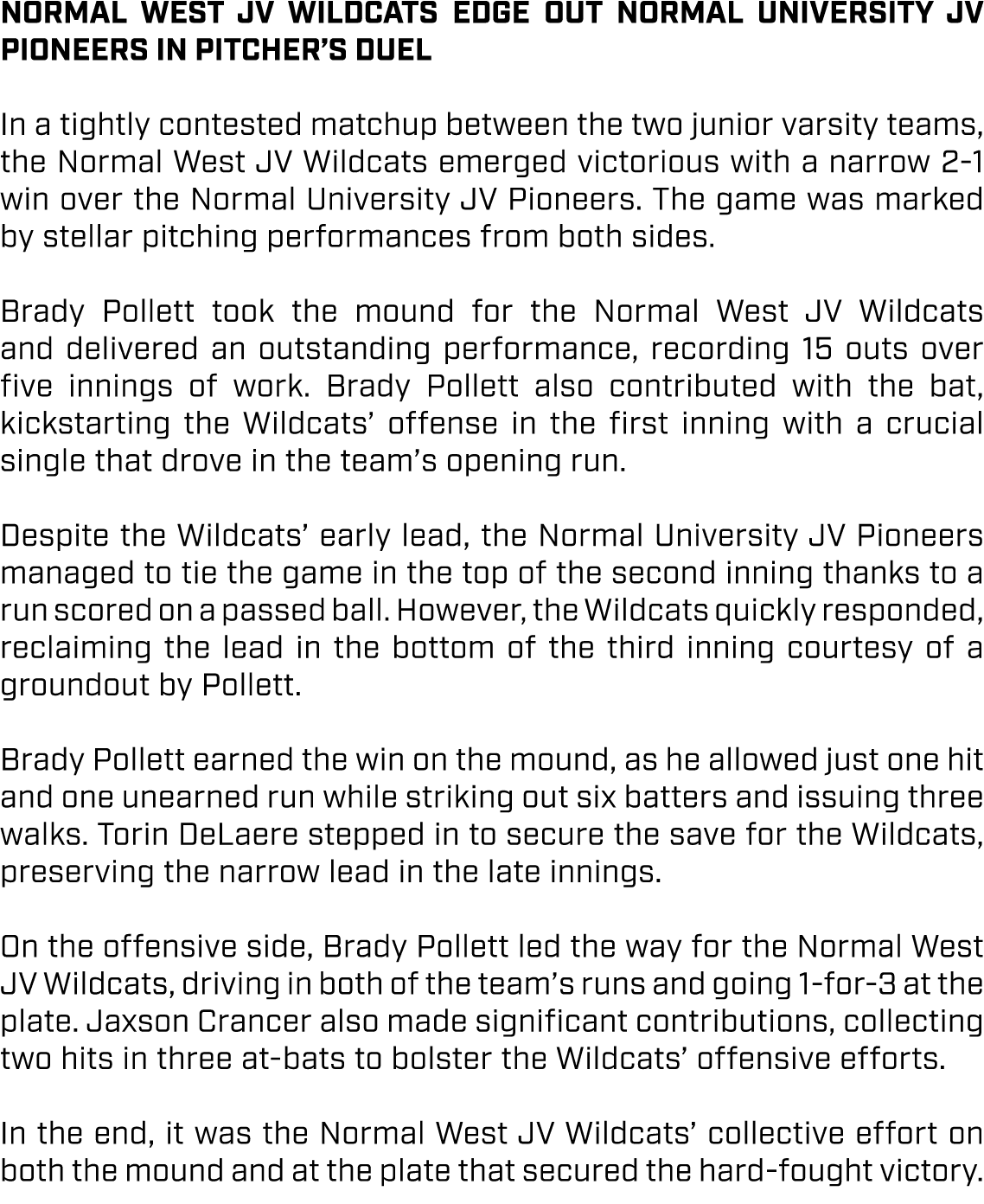 Normal West JV Wildcats Edge Out Normal University JV Pioneers in Pitcher’s Duel In a tightly contested matchup betwe...