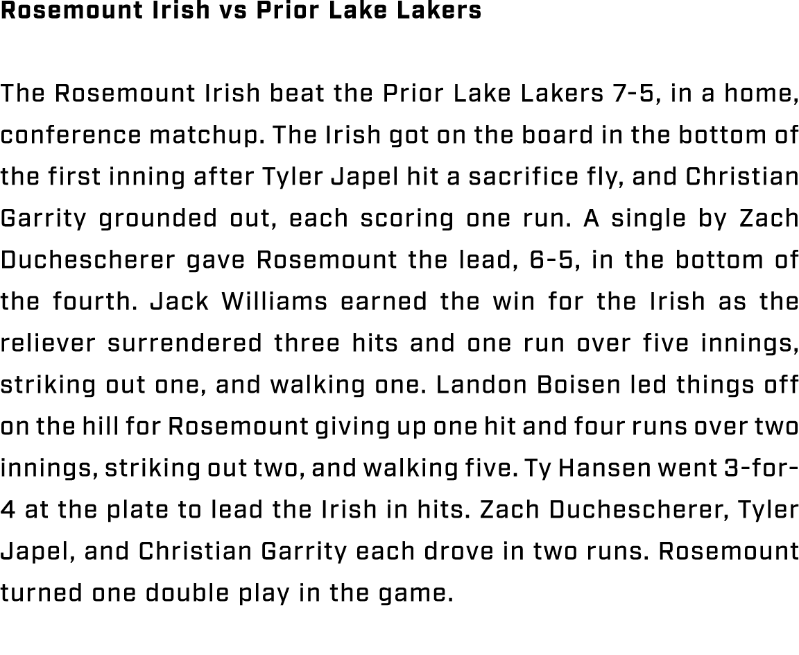 Rosemount Irish vs Prior Lake Lakers The Rosemount Irish beat the Prior Lake Lakers 7 5, in a home, conference matchu...