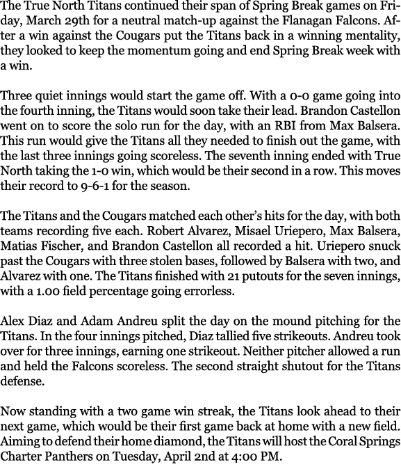 The True North Titans continued their span of Spring Break games on Friday, March 29th for a neutral match up against...