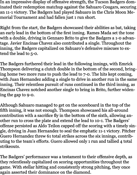 In an impressive display of offensive strength, the Tucson Badgers dominated their redemption matchup against the Sah...