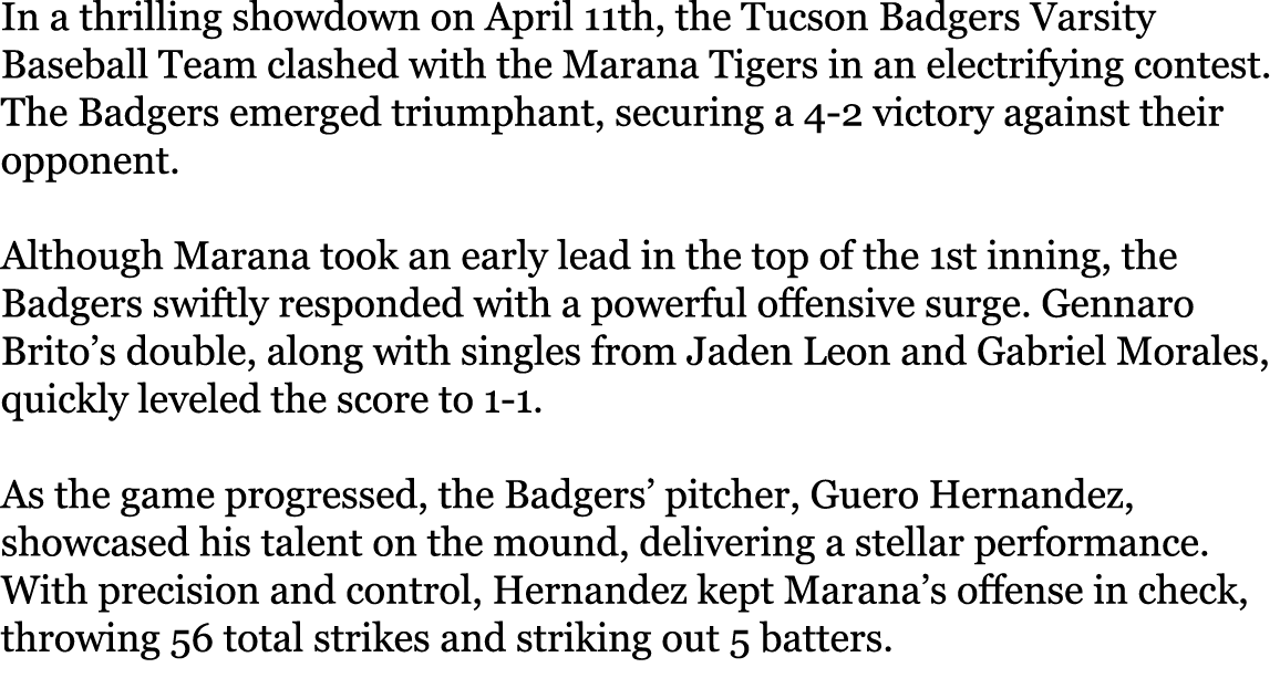 In a thrilling showdown on April 11th, the Tucson Badgers Varsity Baseball Team clashed with the Marana Tigers in an ...