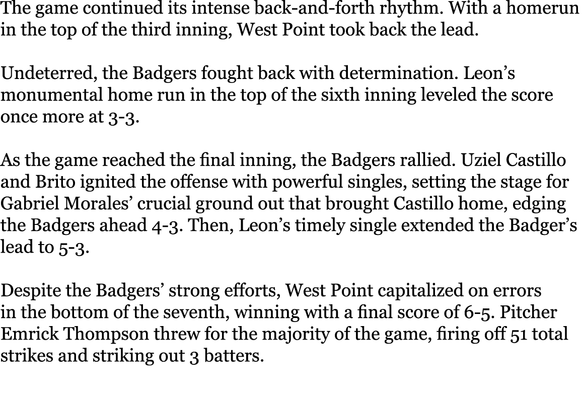 The game continued its intense back-and-forth rhythm. With a homerun in the top of the third inning, West Point took ...
