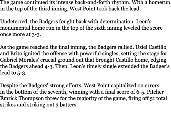 The game continued its intense back-and-forth rhythm. With a homerun in the top of the third inning, West Point took ...
