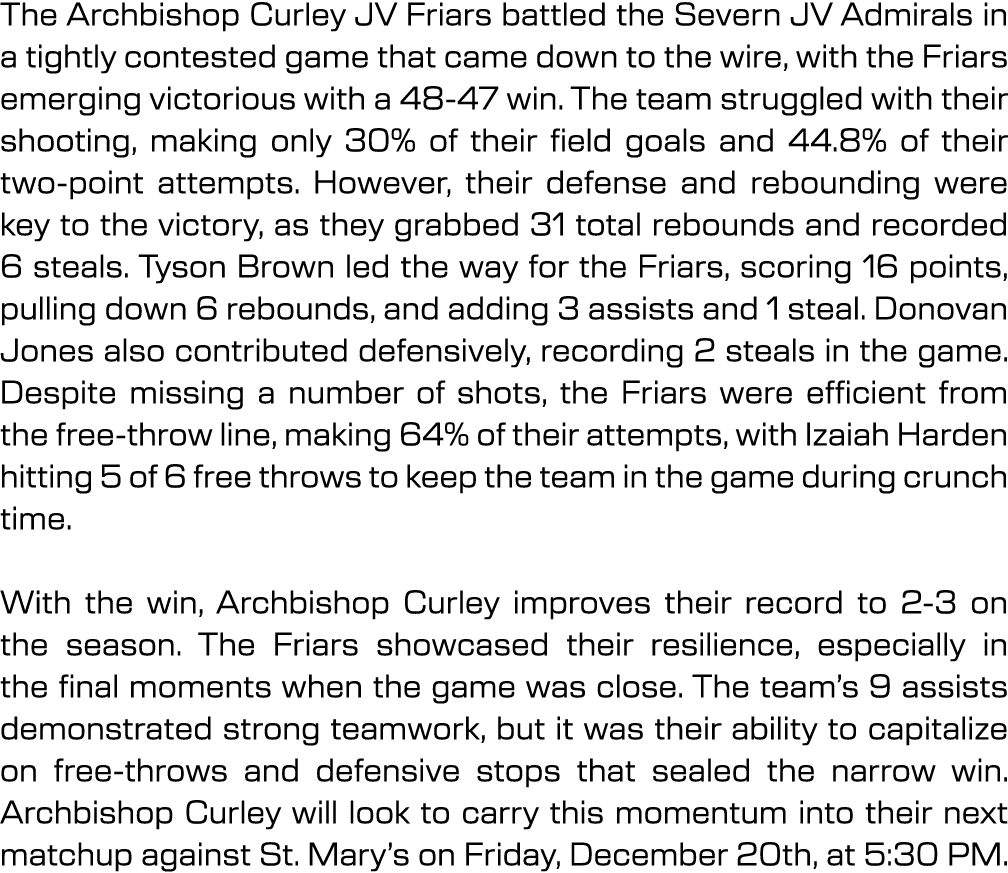 The Archbishop Curley JV Friars battled the Severn JV Admirals in a tightly contested game that came down to the wire...