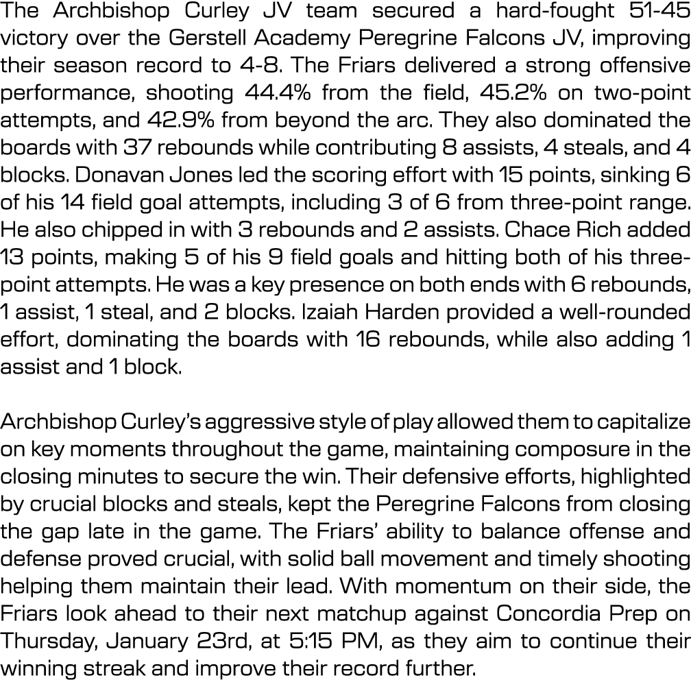 The Archbishop Curley JV team secured a hard fought 51 45 victory over the Gerstell Academy Peregrine Falcons JV, imp...