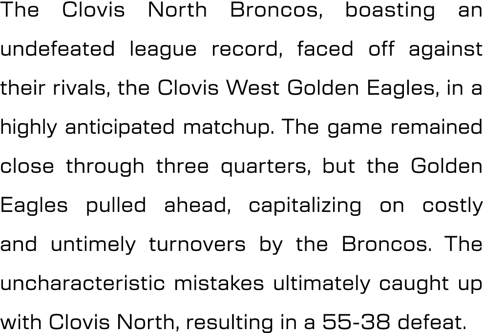 The Clovis North Broncos, boasting an undefeated league record, faced off against their rivals, the Clovis West Golde...