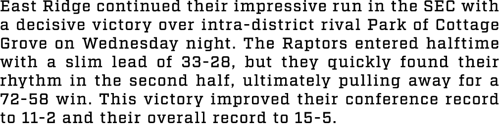 East Ridge continued their impressive run in the SEC with a decisive victory over intra district rival Park of Cottag...